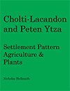 84 Cholti Lacandon and Peten Ytza Mayan agriculture food Nicholas Hellmuth 1977 front cover
